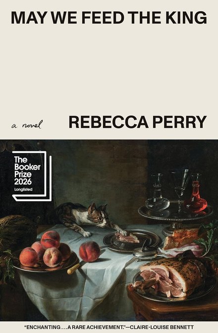 Cover of May We Feed the King by Rebecca Perry