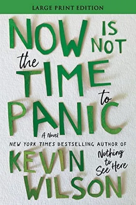 Cover of Now Is Not the Time to Panic by Kevin Wilson
