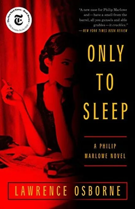 Cover of Only to Sleep: A Philip Marlowe Novel by Lawrence Osborne